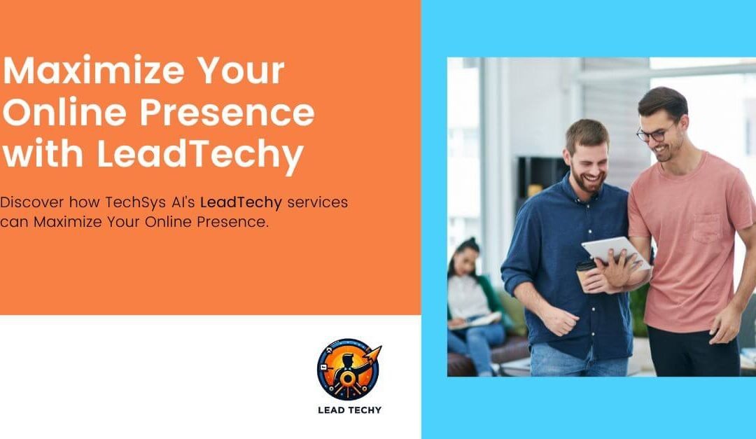 Maximize Your Online Presence with LeadTechy