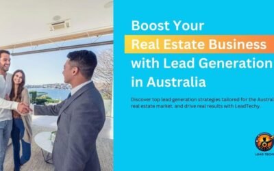 Boost Your Real Estate Business with Lead Generation in Australia