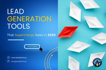 Lead Generation Tools That Supercharge Sales in 2025