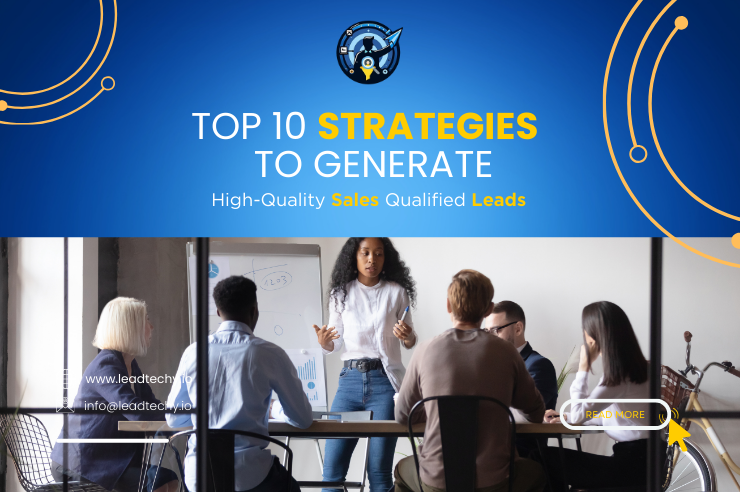 Top 10 Strategies To Generate High-Quality Sales Qualified Leads